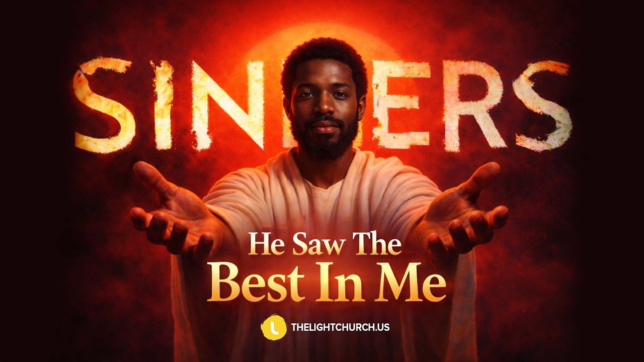HE SAW THE BEST IN ME / Dr. Mark T. Jackson / The Light Church Youngstown Experience
