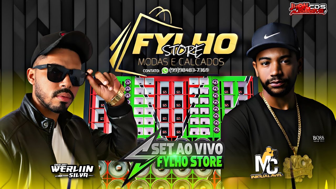 SET ÁUDIO VISUAL FYLHO STORE MODA E CALÇADOS DJ WERLLIN SILVA E MC INIGUALÁVEL 