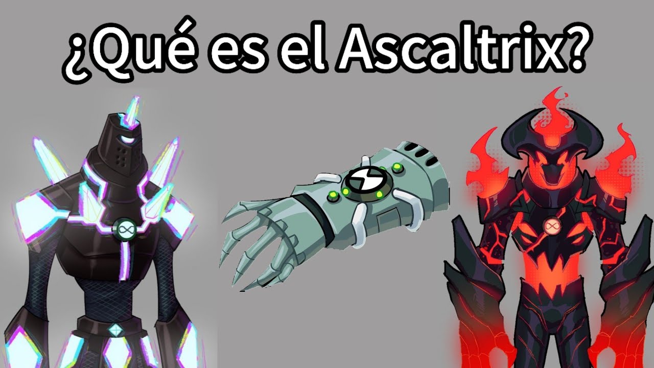 ¿Qué es el Ascaltrix?