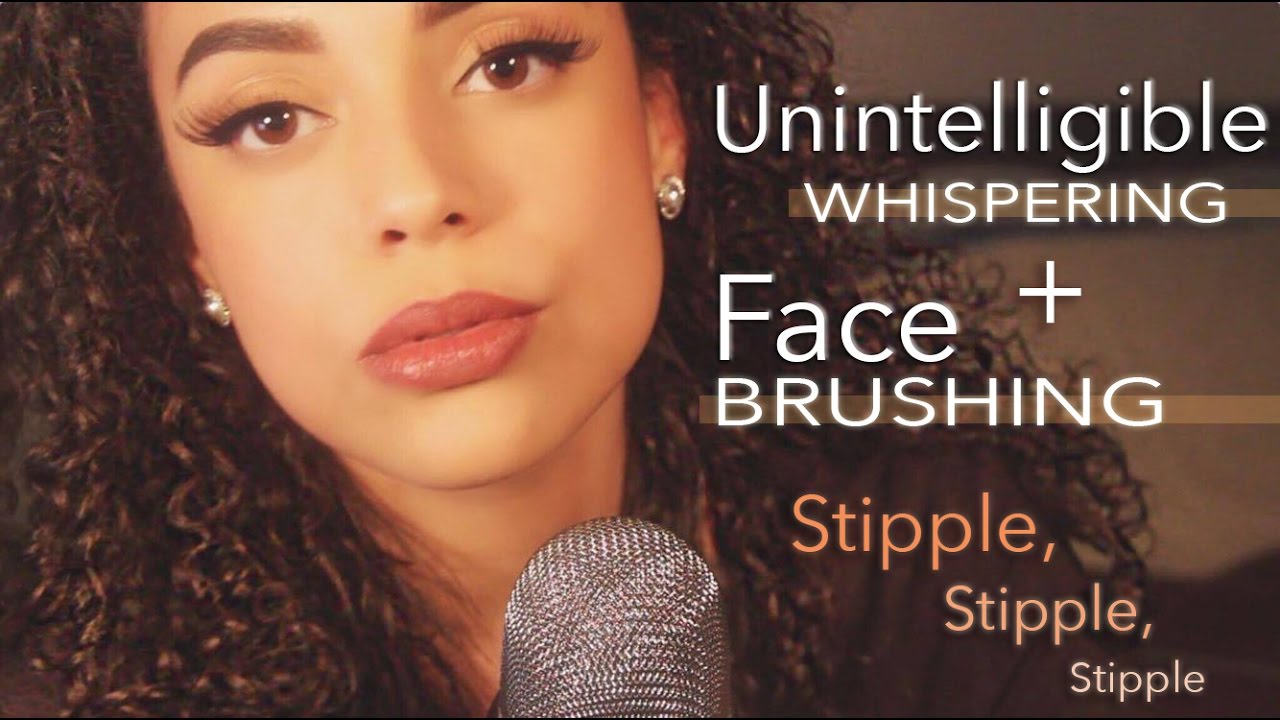 ASMR ~ Unintelligible Whispering (FACE BRUSHING and STIPPLING YOU) | De-stressing |