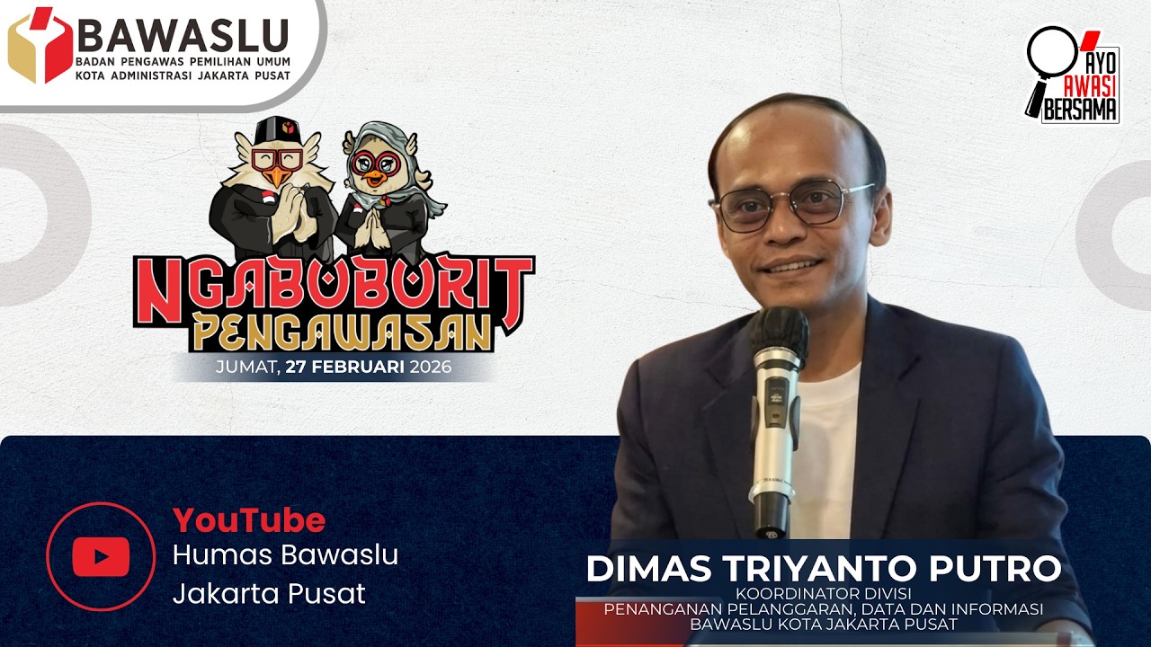 NGABUBURIT PENGAWASAN 2026 Ep.5 - Koordinator Divisi Penanganan Pelanggaran, Data dan Informasi