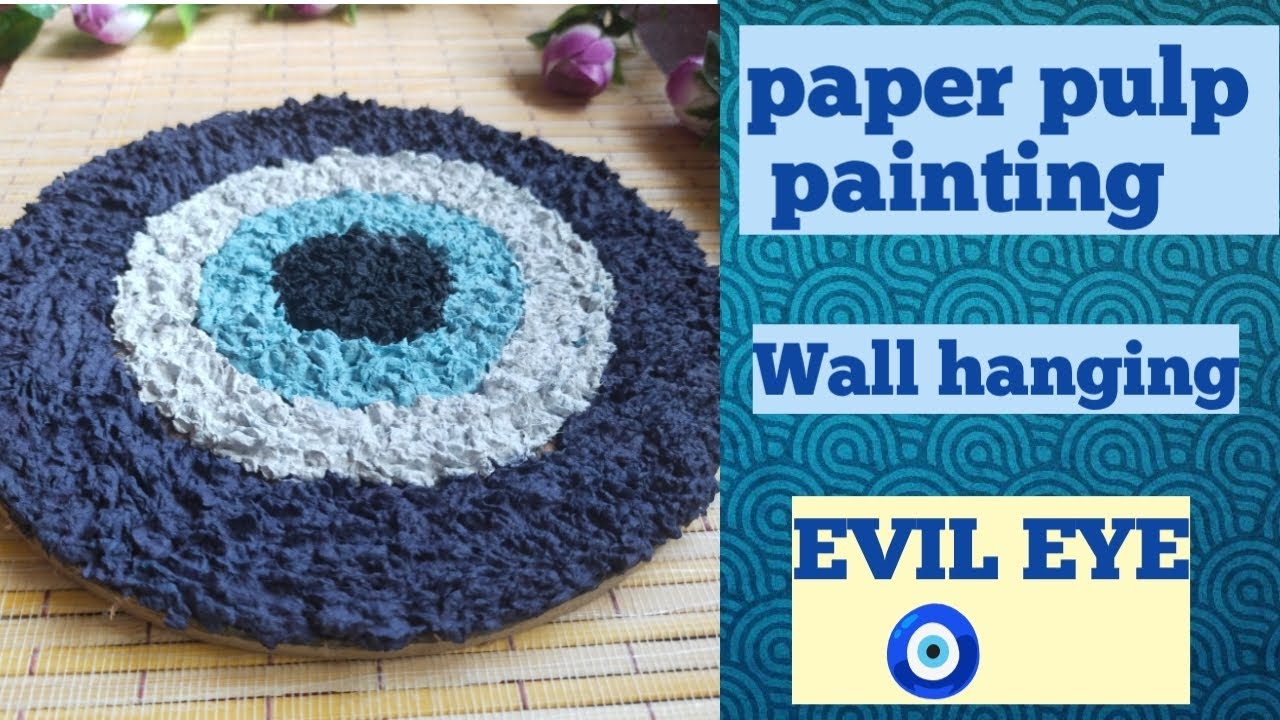 paper pulp art | Evil Eye 🧿 | Wall Hangings | paper pulp painting|