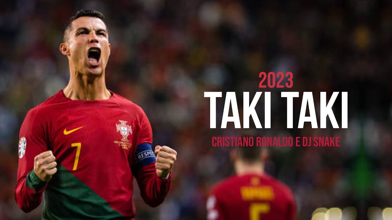 Cristiano Ronaldo - TAKI TAKI - ft. DJ Snake | Skills & Goals 2023 - HD