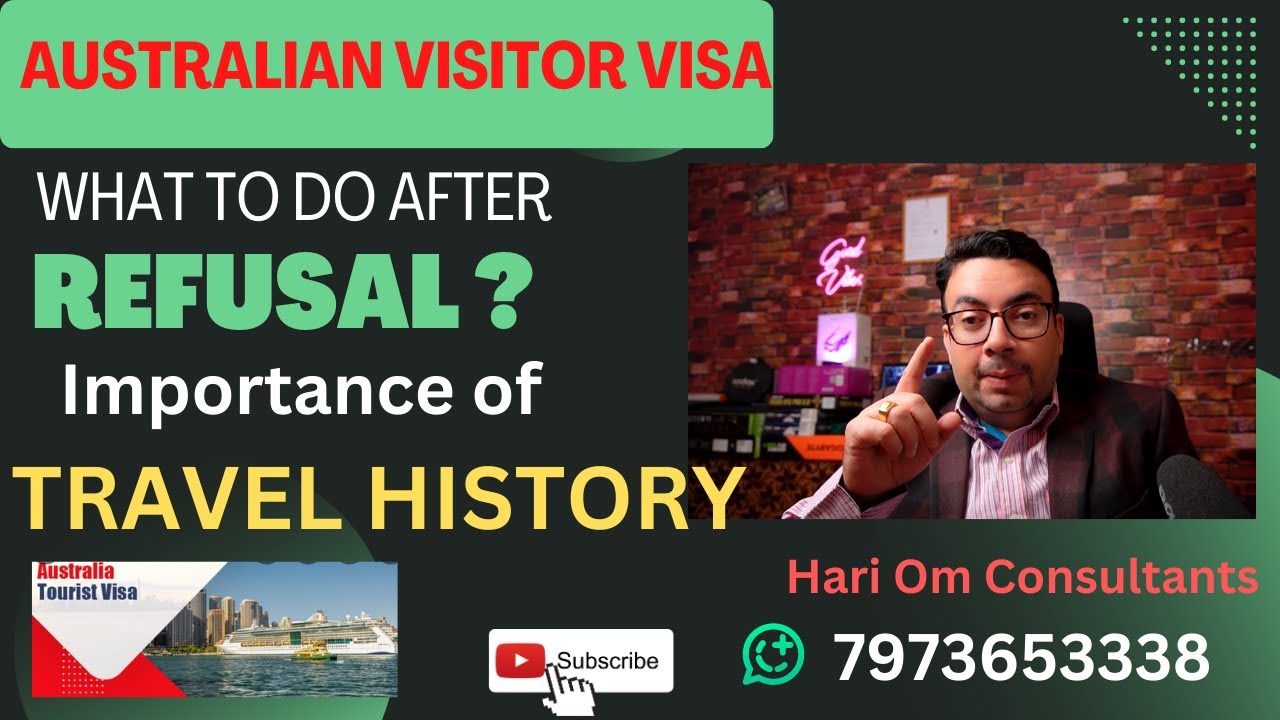 What to do after Australian visitor visa refusal ? // Importance of Travel History
