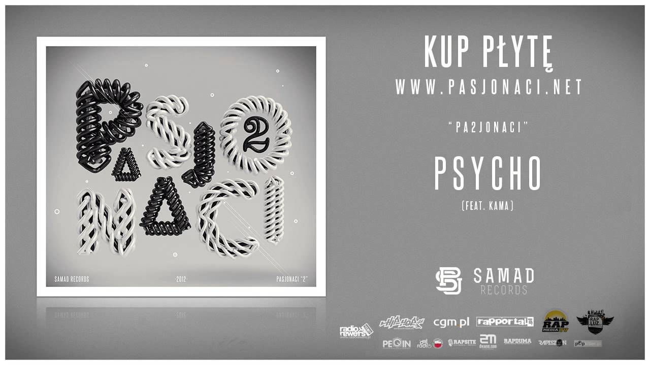 16. Pasjonaci - Psycho feat. Kama (prod. Pawko)