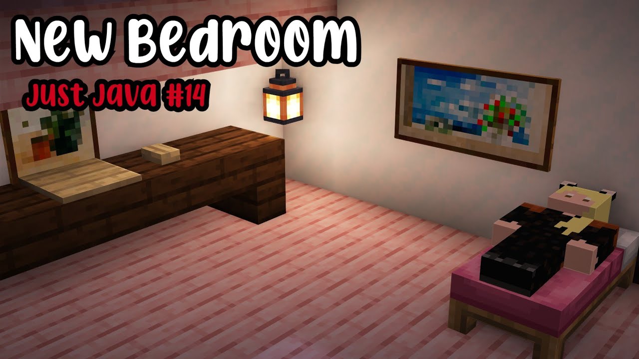 Making my bedroom | Just Java ep. 14