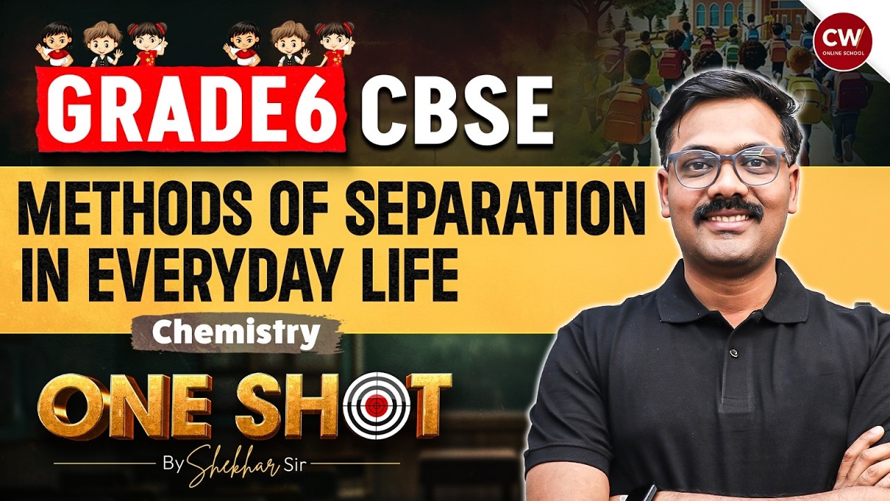Method of Separation – Class 6 Science | One Shot Full Chapter