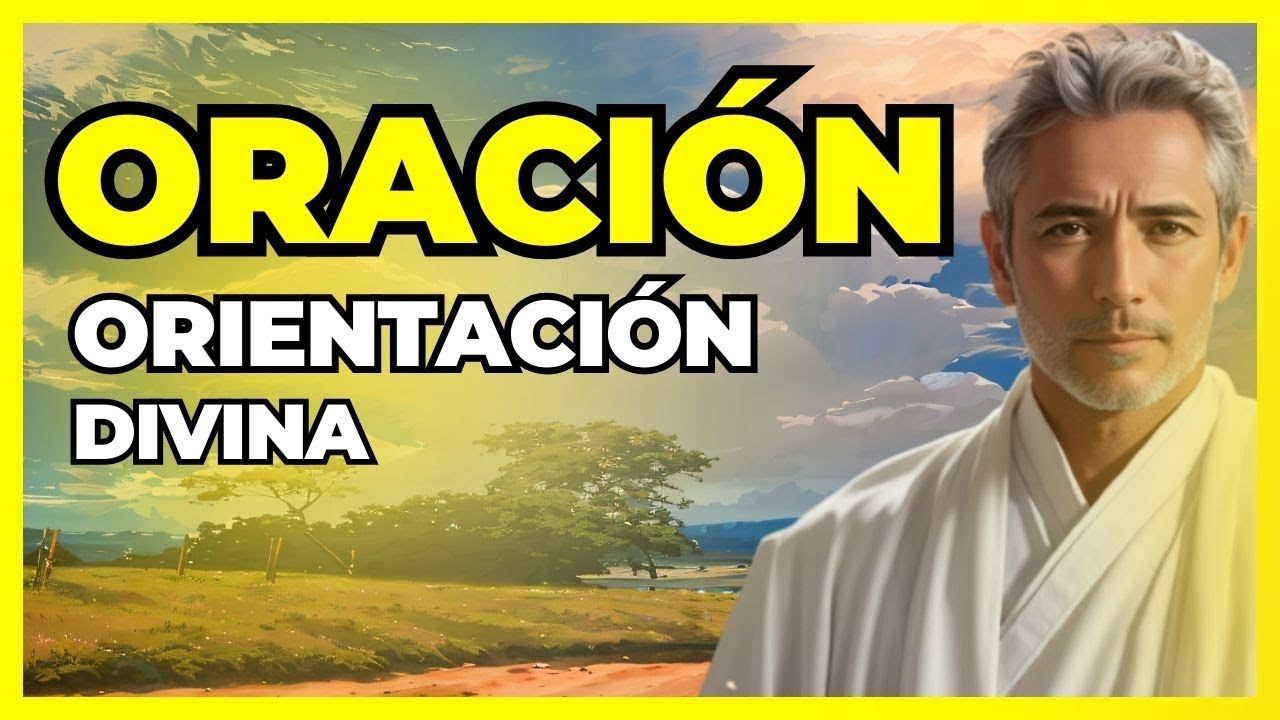 ORACI&Oacute;N POR LA ORIENTACI&Oacute;N DIVINA