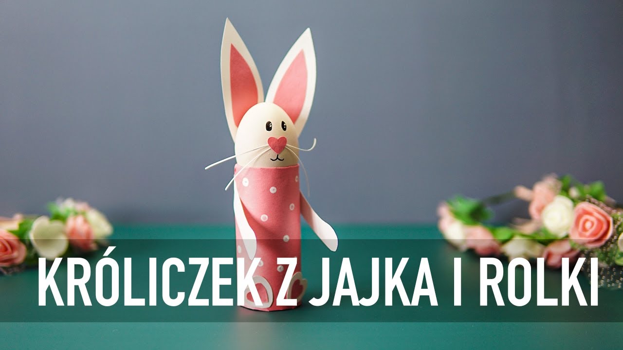 KRÓLICZEK Z JAJKA I ROLKI :) WIELKANOCNE OZDOBY