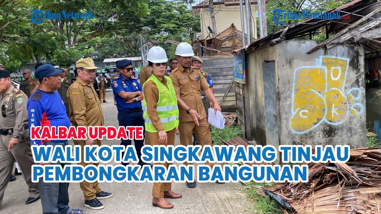 Wali Kota Singkawang Tinjau Pembongkaran Pondok di Gang Cisadane