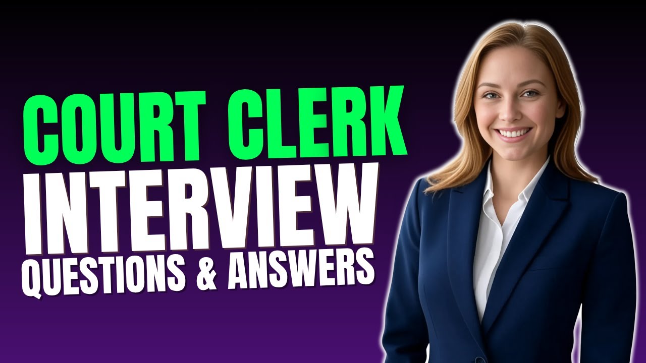 Top 20 Court Clerk Interview Questions and Answers for 2025 | Must Watch Before Your Interview
