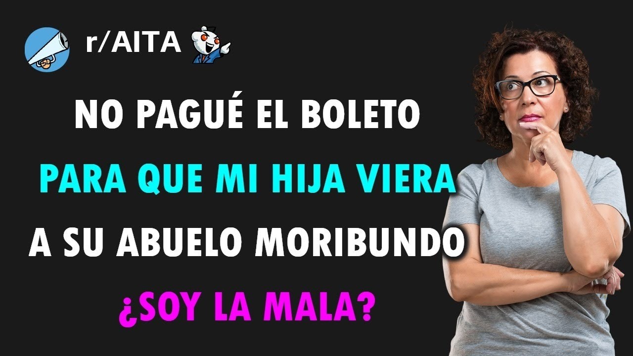 El abuelo de mi hija murió y ella dice que es mi culpa