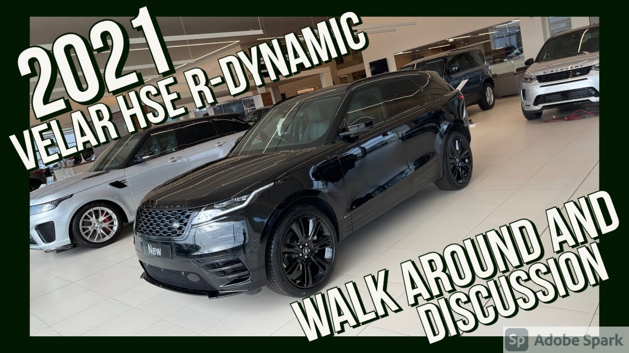 2021 RANGE ROVER VELAR HSE R-DYNAMIC D200 Walk Around and Discussion