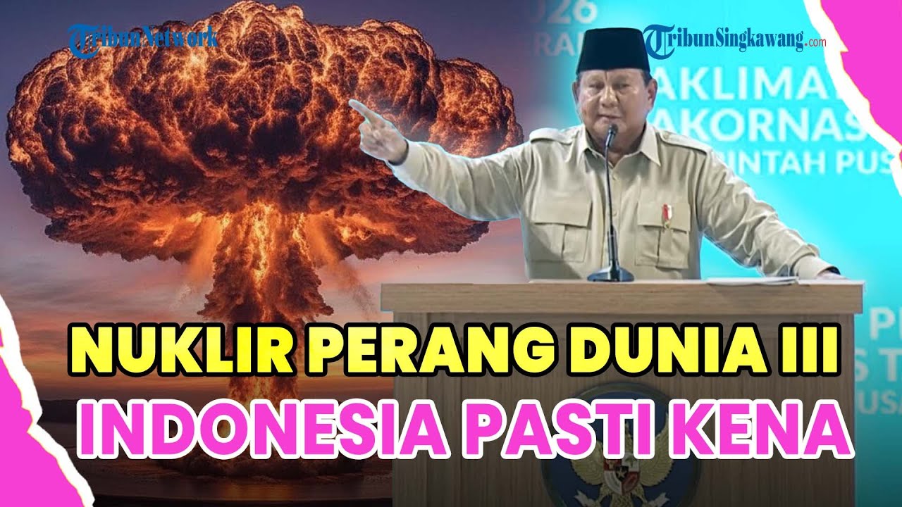 ®️🔴 PRESIDEN PRABOWO WANTI-WANTI❗SOAL ANCAMAN PERANG DUNIA III NUKLIR: INDONESIA PASTI KENA