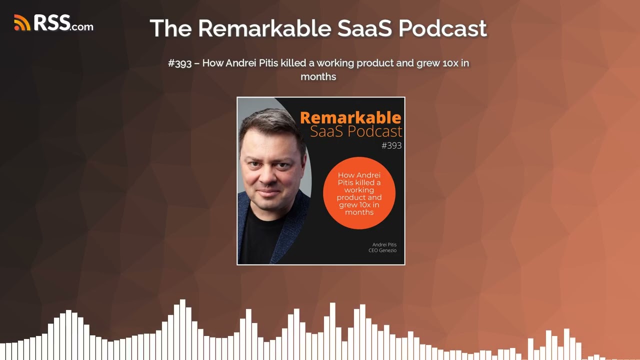 #393 – How Andrei Pitis killed a working product and grew 10x in months