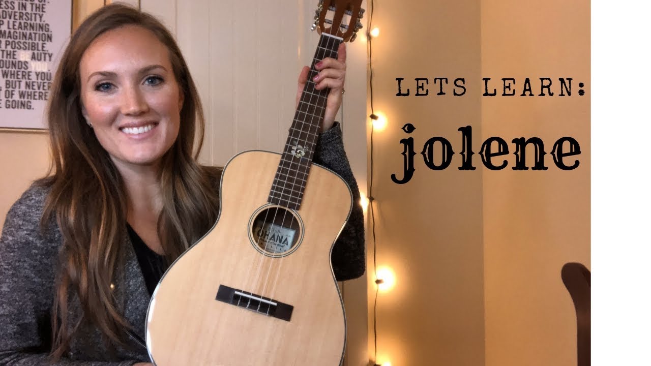 How to play: Jolene by Dolly Parton