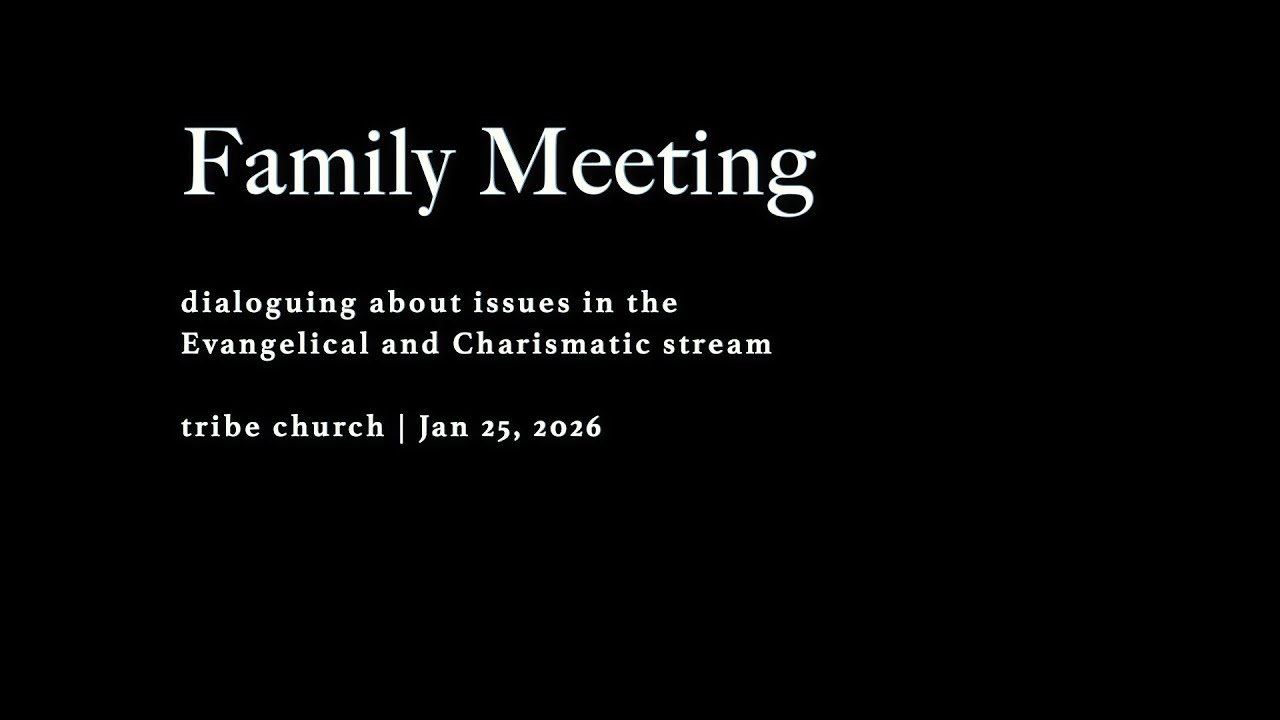 Tribe Family Meeting | January 25, 2026 | Pastor Ken Jensen