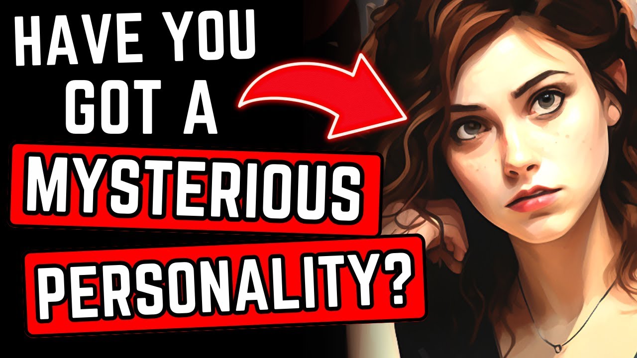 14 Intriguing Signs You're A Mysterious Person And Attractive (Personality That Attracts)