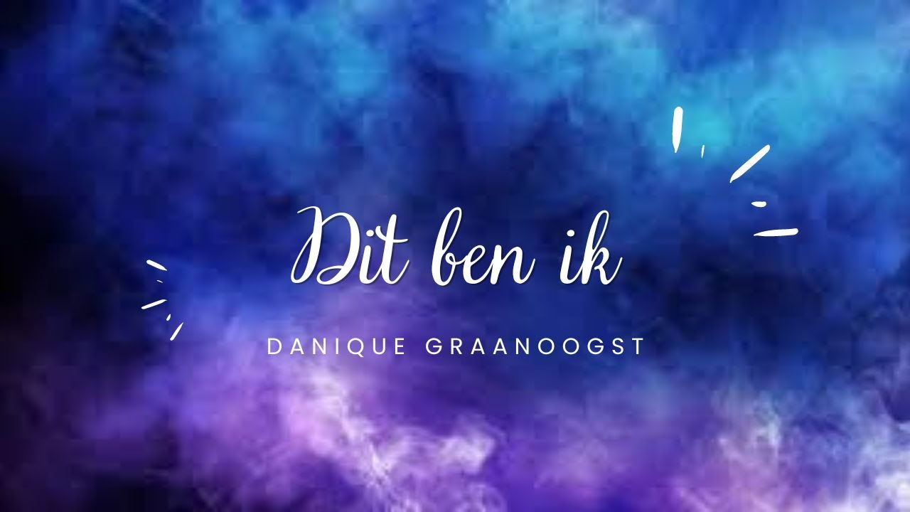 Danique Graanoogst - Dit ben ik Lyrics