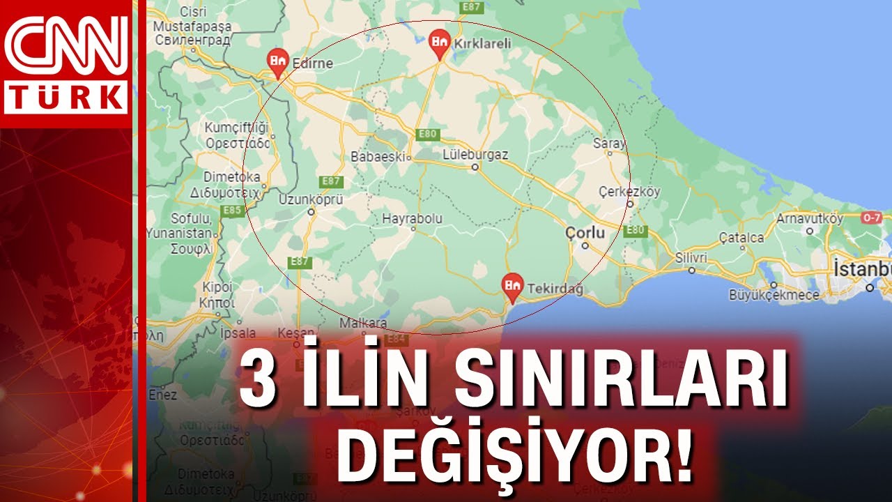 Tekirdağ, Edirne ve Kırklareli'nin sınırları değişiyor!