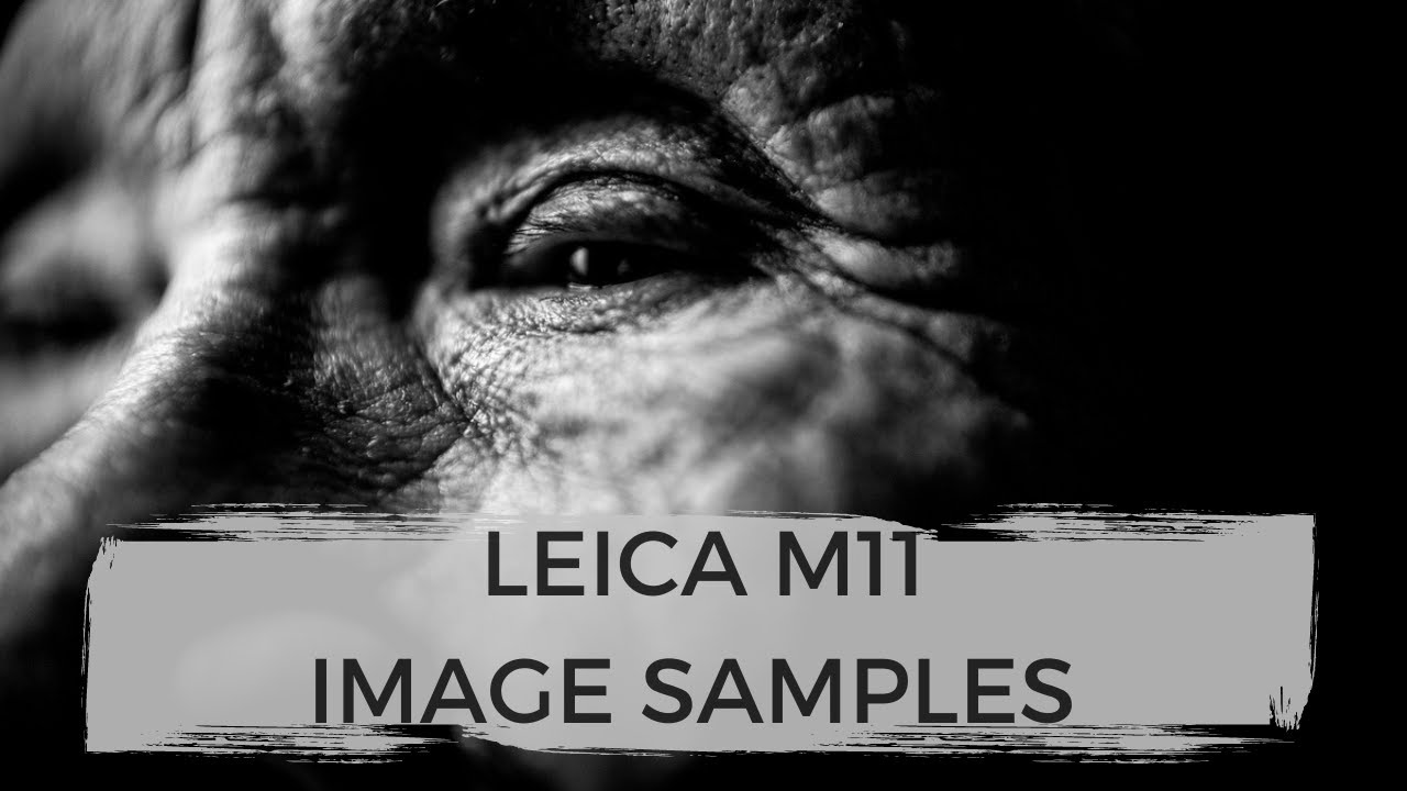 Leica M11 PHOTOS | NOT A TECHY REVIEW