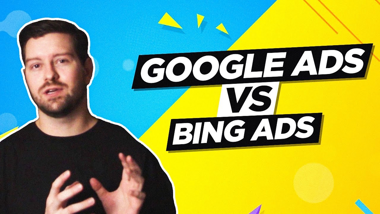 Google Ads Vs Bing Ads