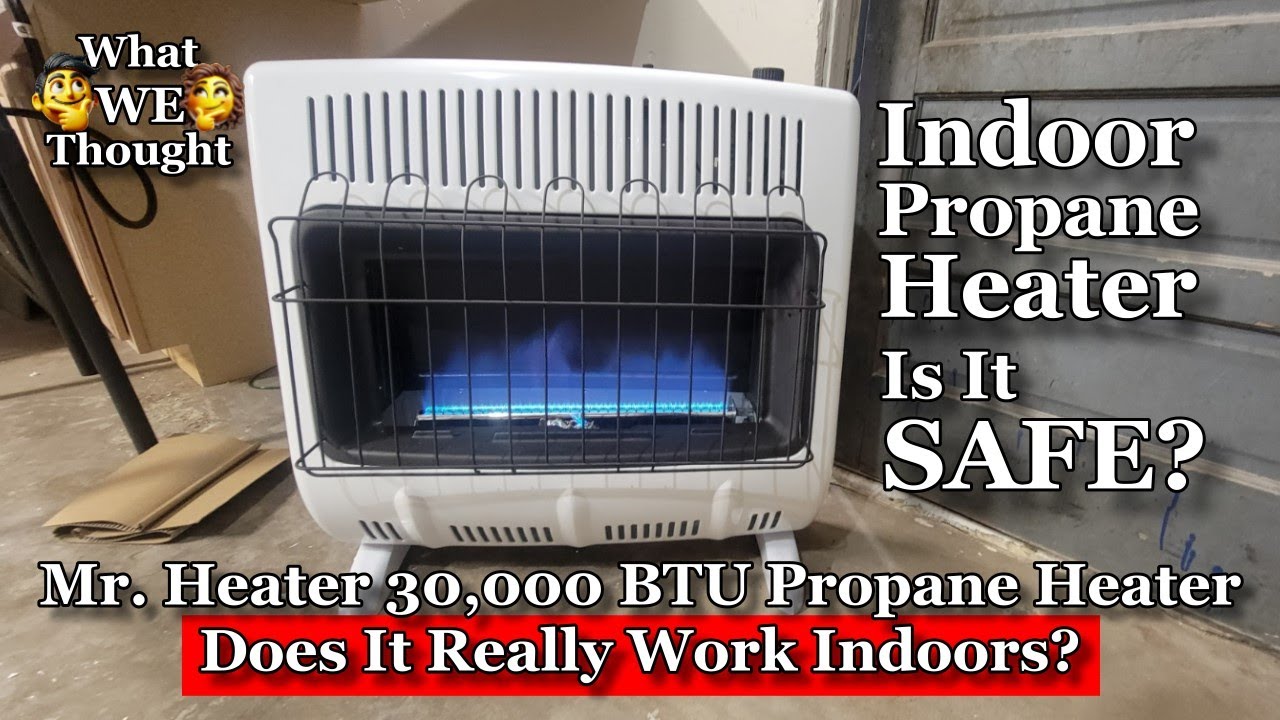 Пропановый обогреватель Mr. Heater мощностью 30 000 БТЕ — действительно ли он работает в помещении?
