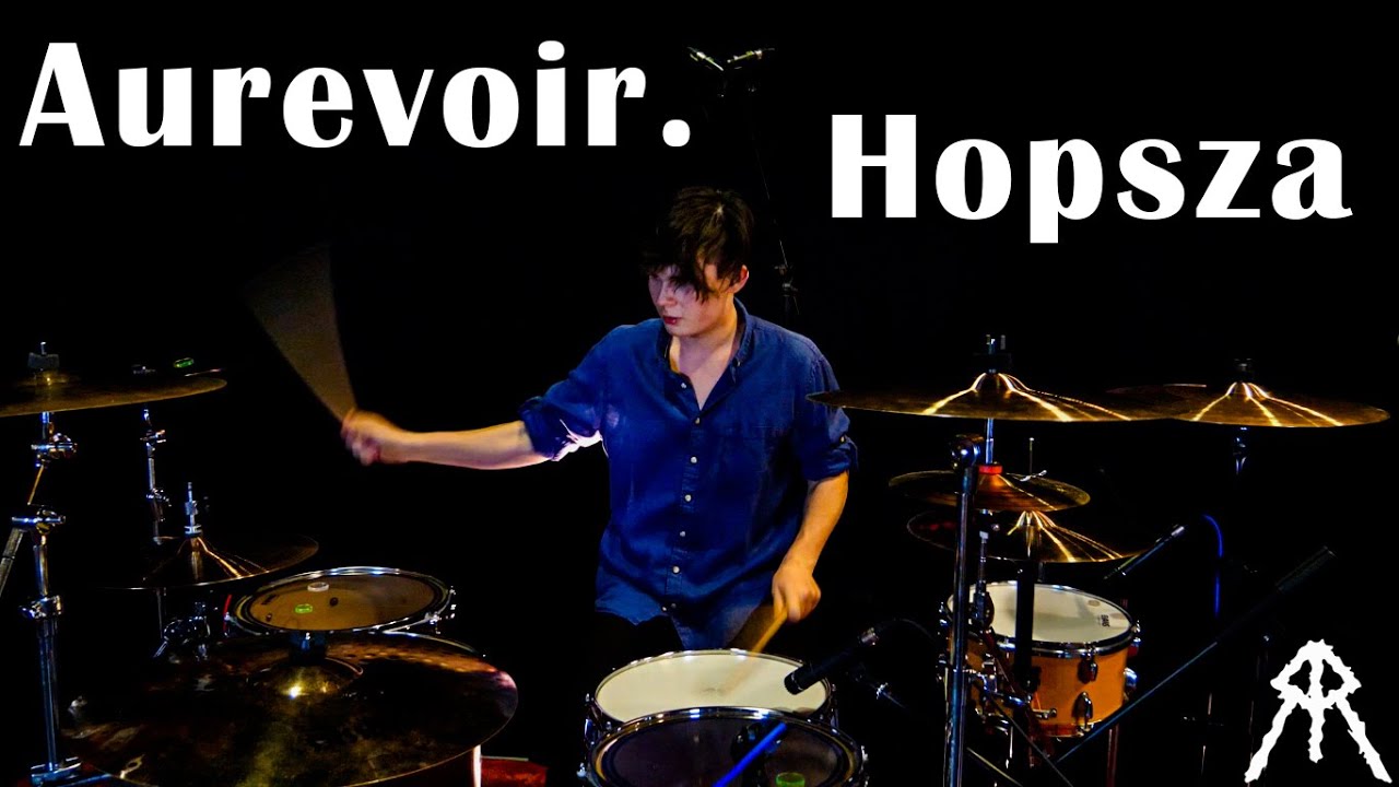Aurevoir. - Hopsza | Matyas Rigo - Drum Cover