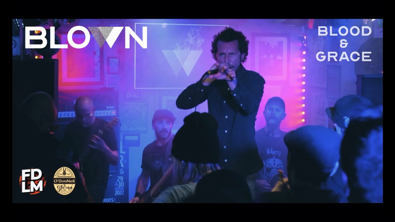 BLOWN - Blood & Grace (OFFICIAL VIDEO)