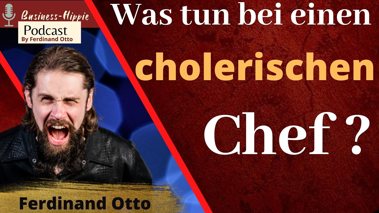 Was tun, bei einem cholerischen Chef?