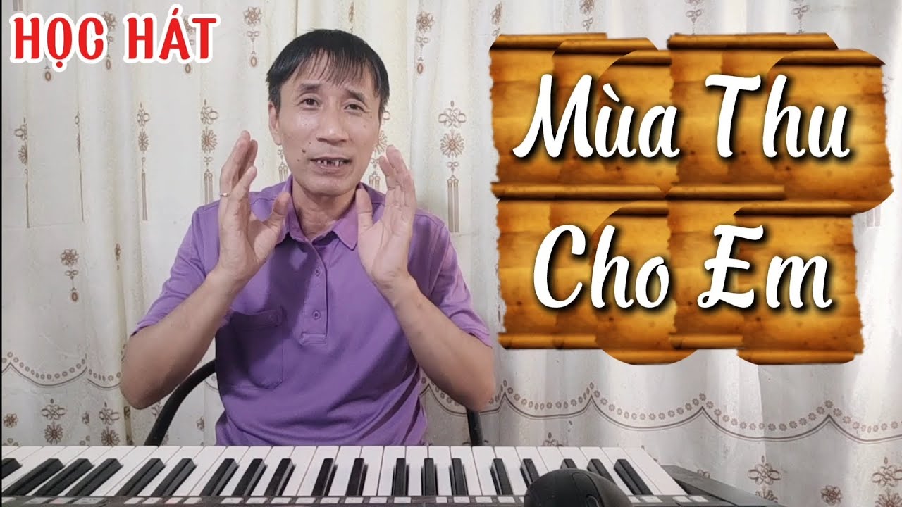 Học hát bài: Mùa Thu Cho Em