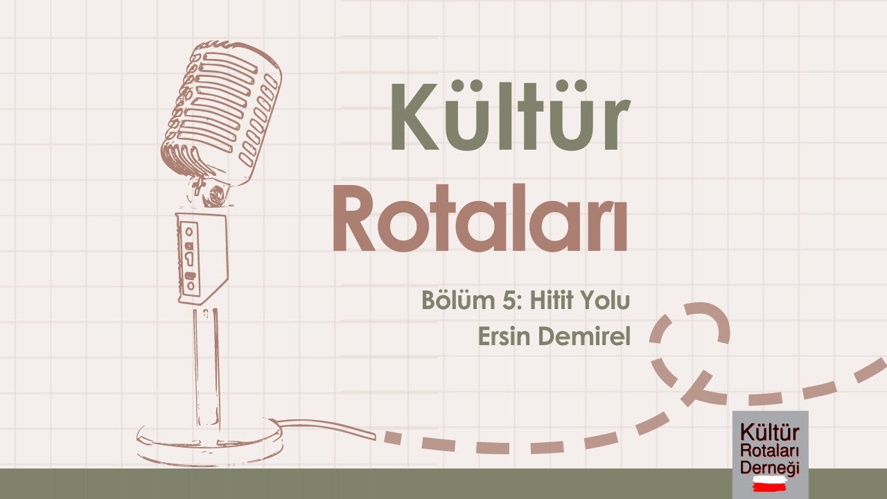 Bölüm 5: Hitit Yolu - Ersin Demirel