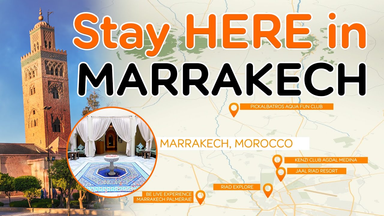 ГДЕ ОСТАНОВИТЬСЯ В МАРРАКЕШЕ 2025 | Путеводитель по отелям | easyJet holidays