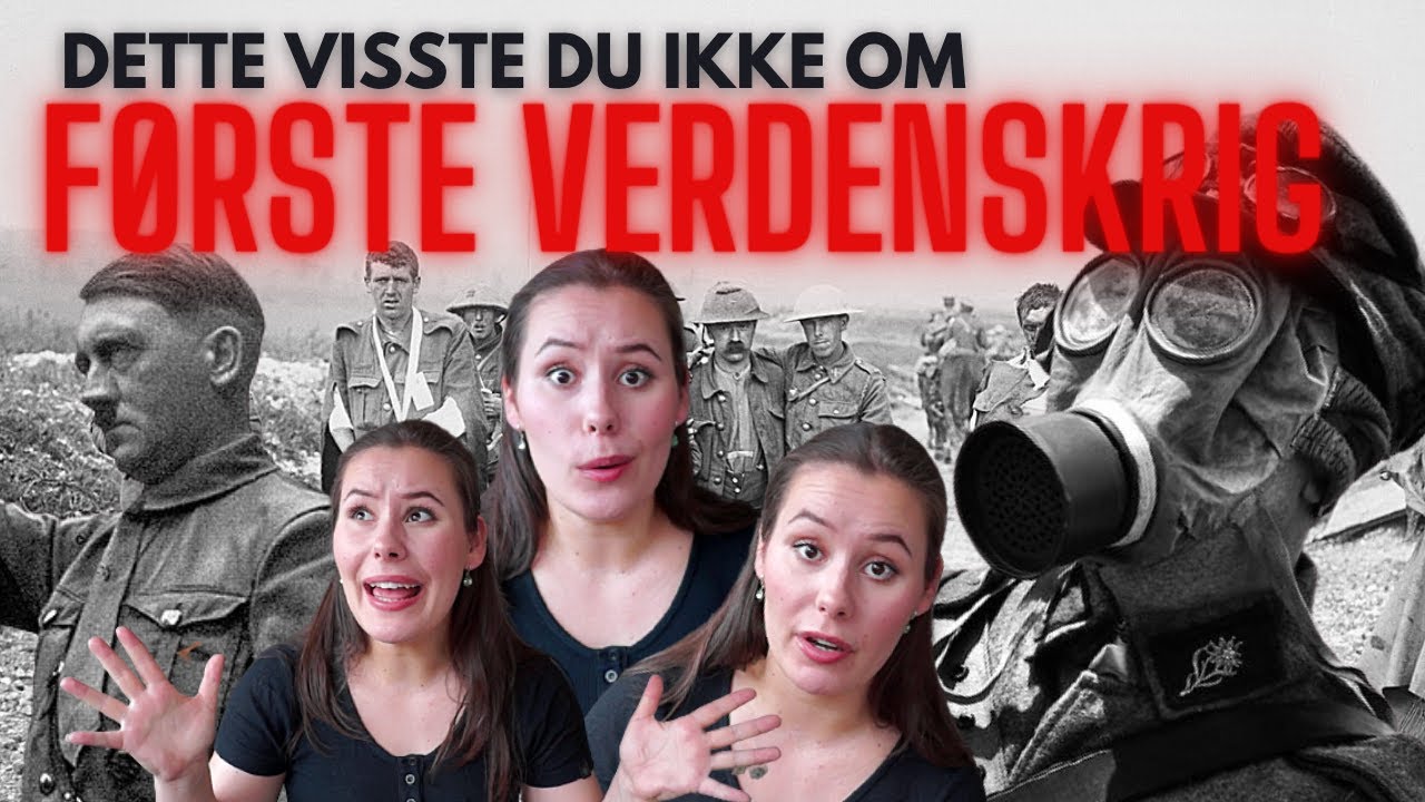 FACTS :: F&Oslash;RSTE VERDENSKRIG - dette visste du ikke!!😱