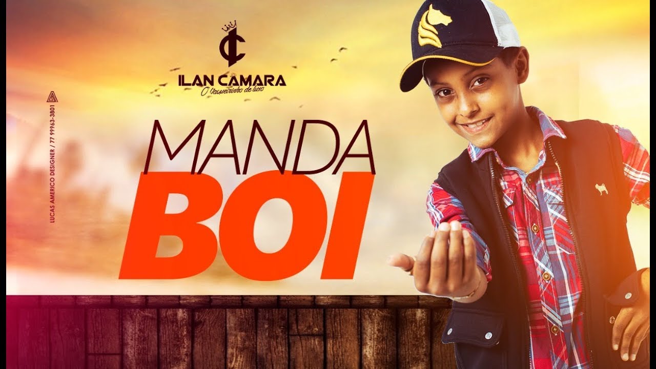 Ilan Câmara "O Vaqueirinho de Luxo" - MANDA BOI (Clipe Oficial)