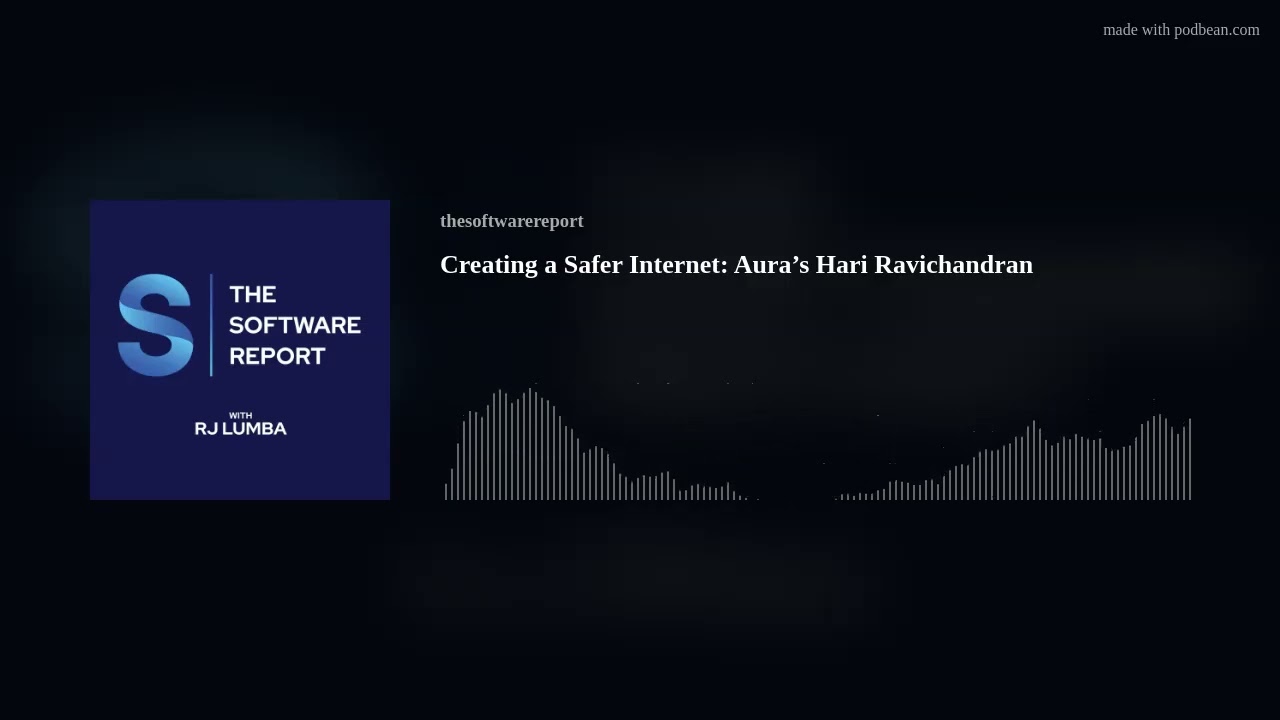 Creating a Safer Internet: Aura&rsquo;s Hari Ravichandran