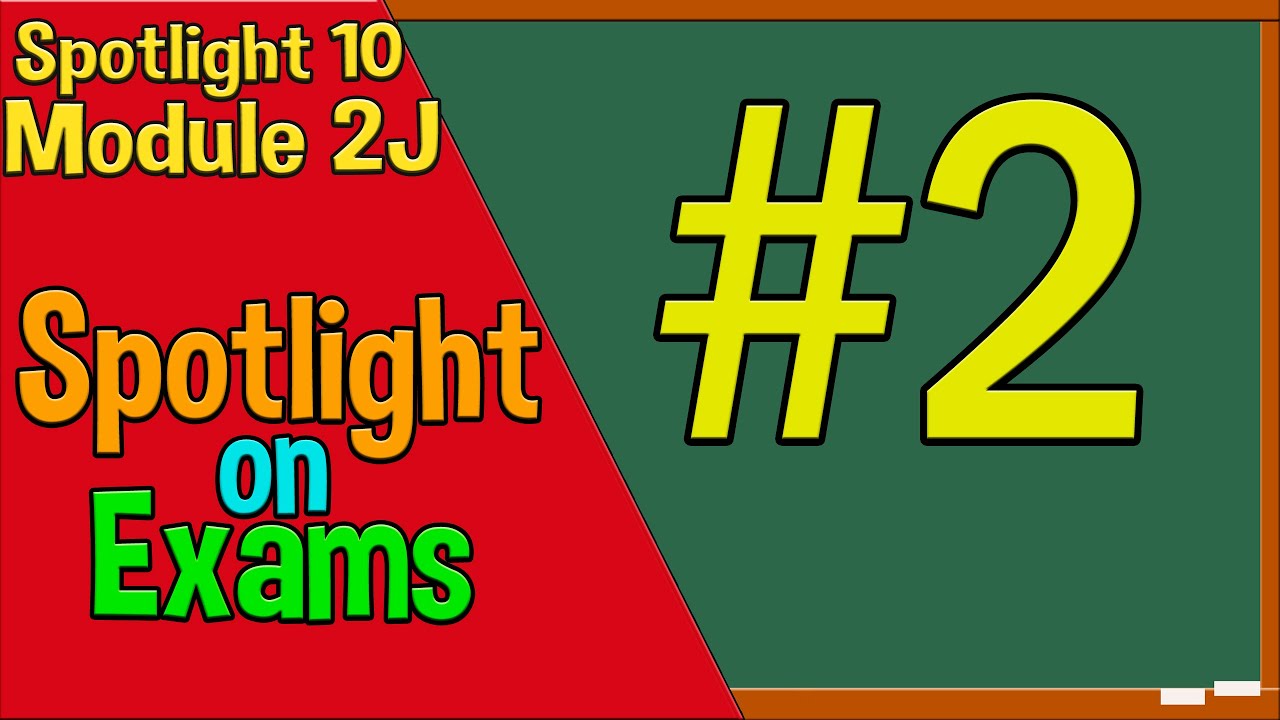 Spotlight 10 Spotlight on Exams 2