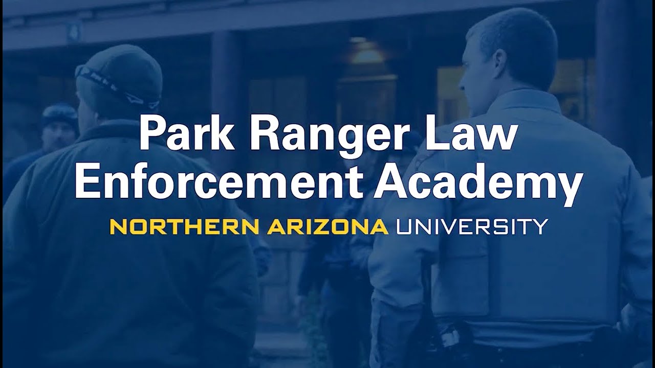 Park Ranger Law Enforcement Academy at Northern Arizona University