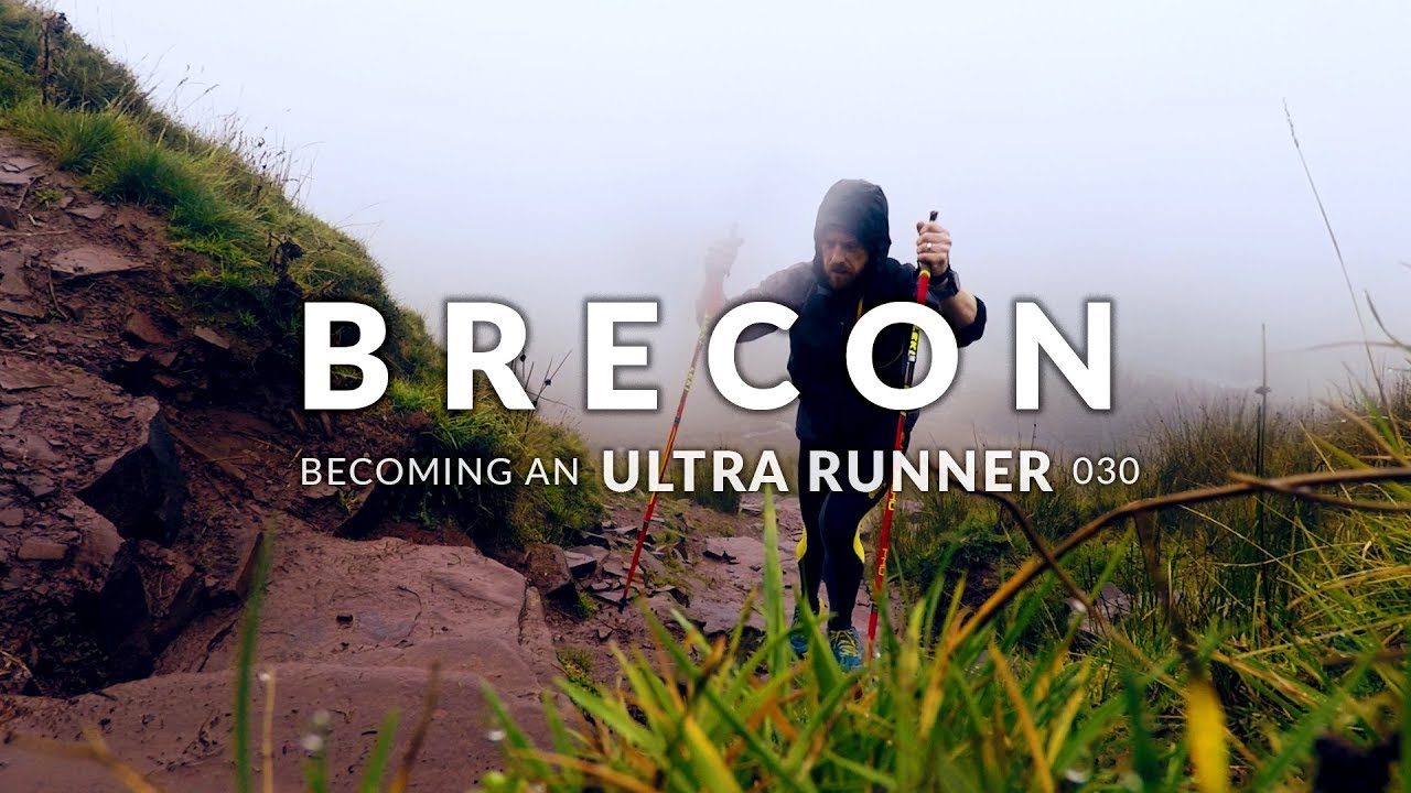 Becoming an Ultra Runner | 030 | Brecon