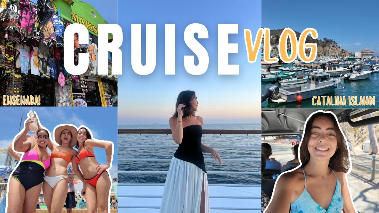 I WENT ON A CRUISE | Catalina Island + Ensenada + boat activities
