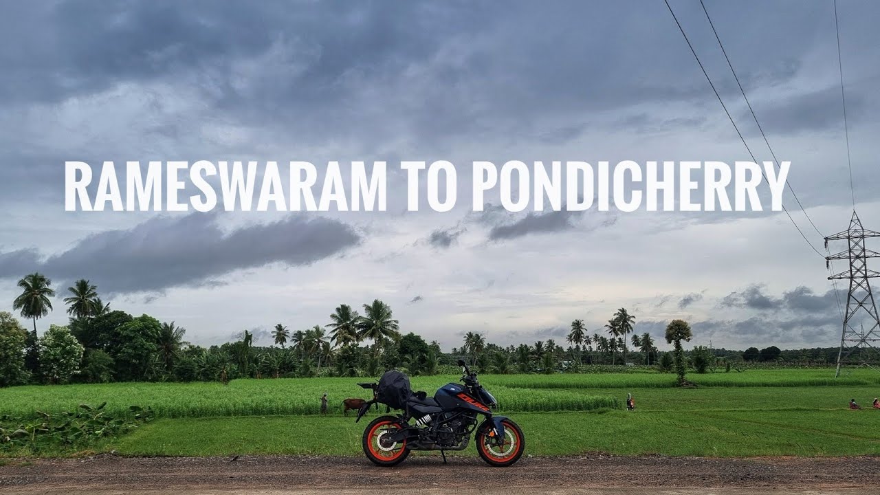 Rameswaram to Pondicherry on DUKE 250 | Journey to the Last road of India | Episode 3