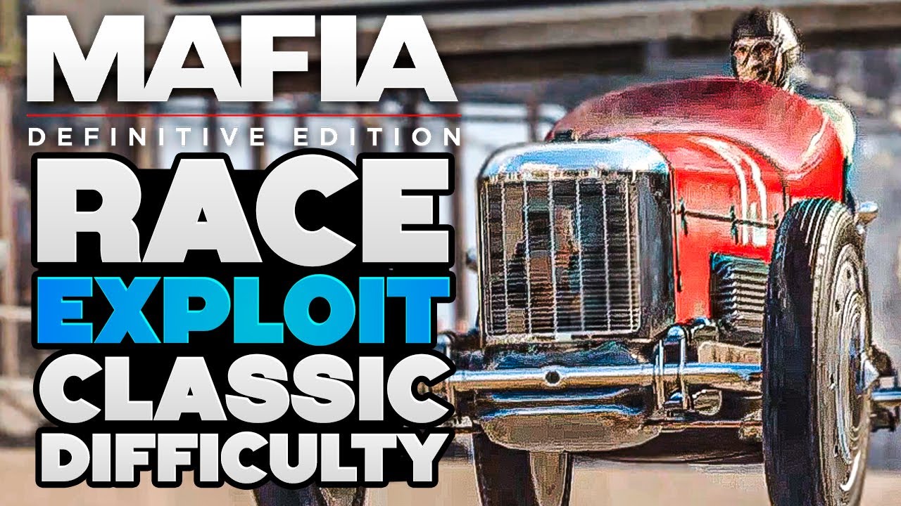 💎MAFIA: DEFINITIVE EDITION - BEAT THE RACE EASILY (CLASSIC DIFFICULTY)💎