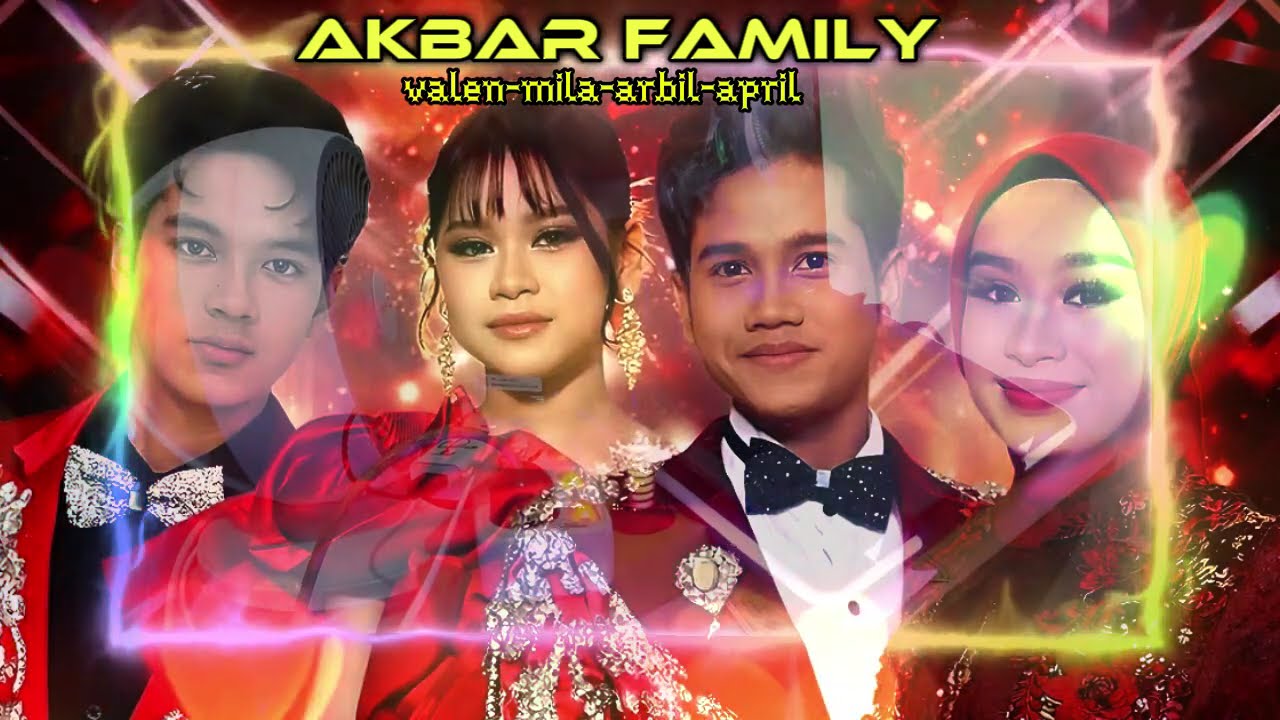 LAGU pilihan AKBAR FAMILY. Lagu Valen, Mila, Arbil, dan April 