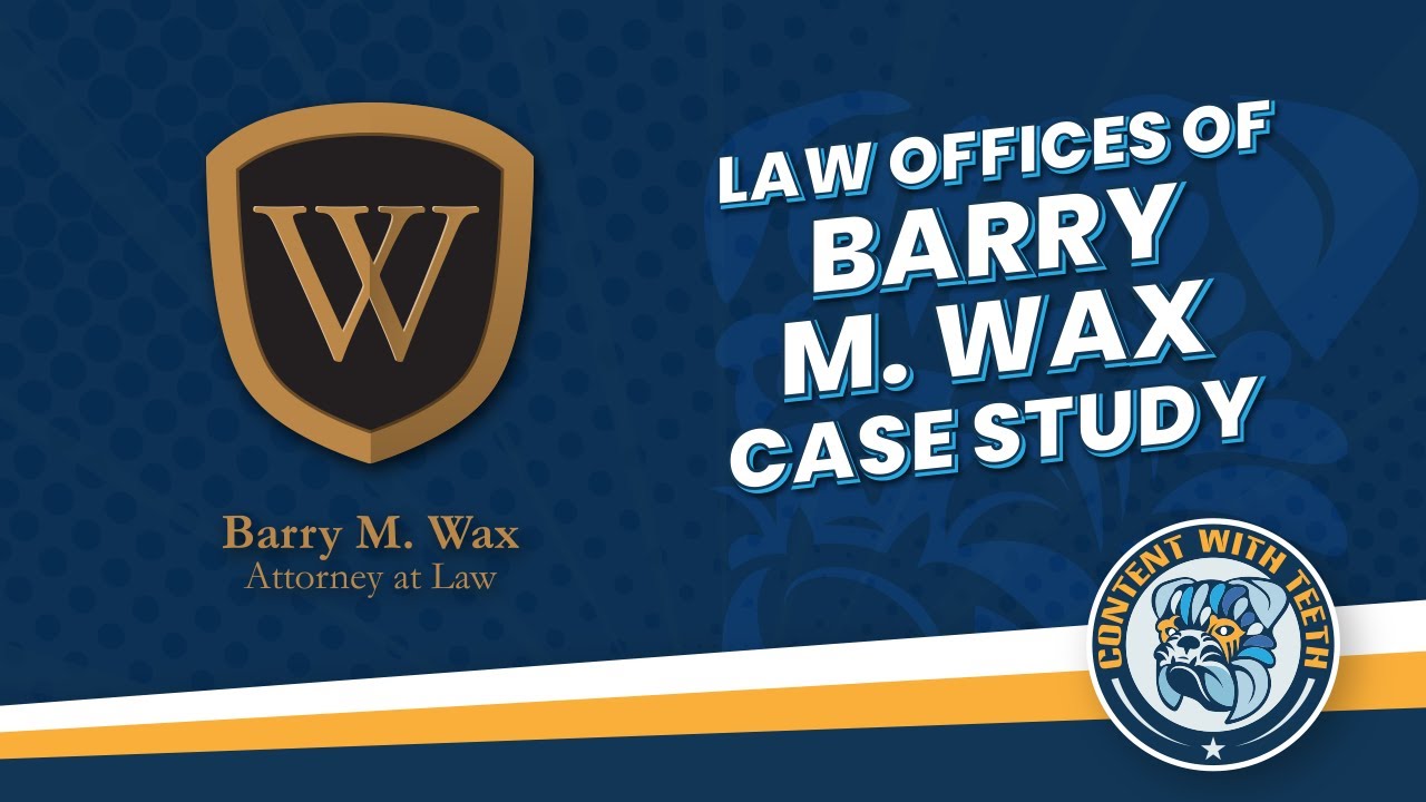 The Law Offices of Barry M. Wax Case Study