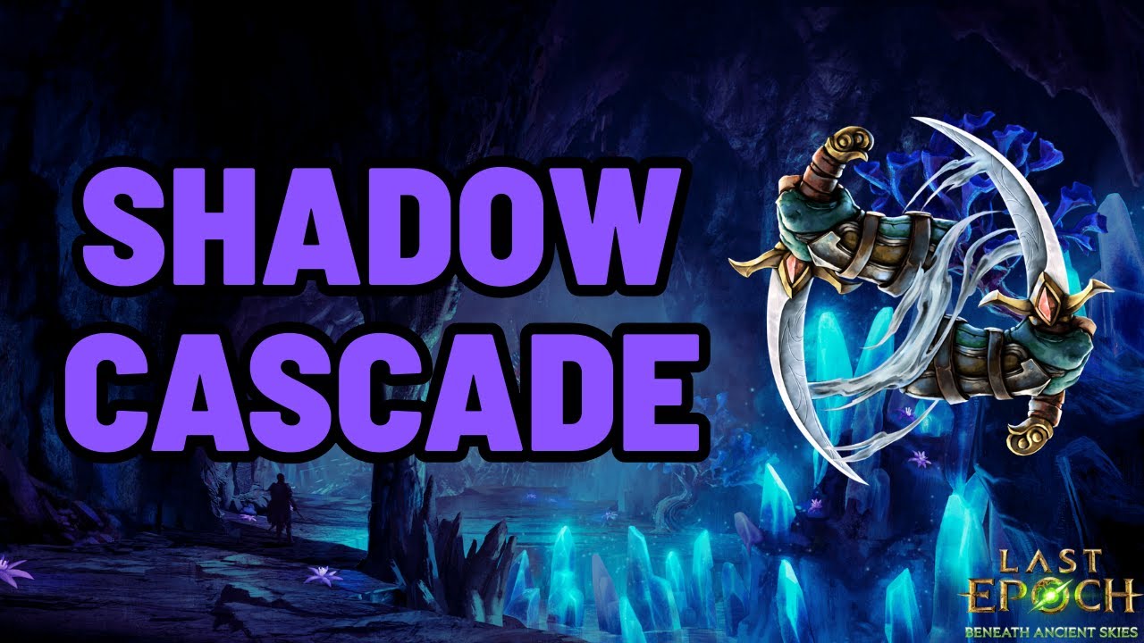 Last Epoch | Shadow Cascade Bladedancer Preview | Season 3 (1.3)