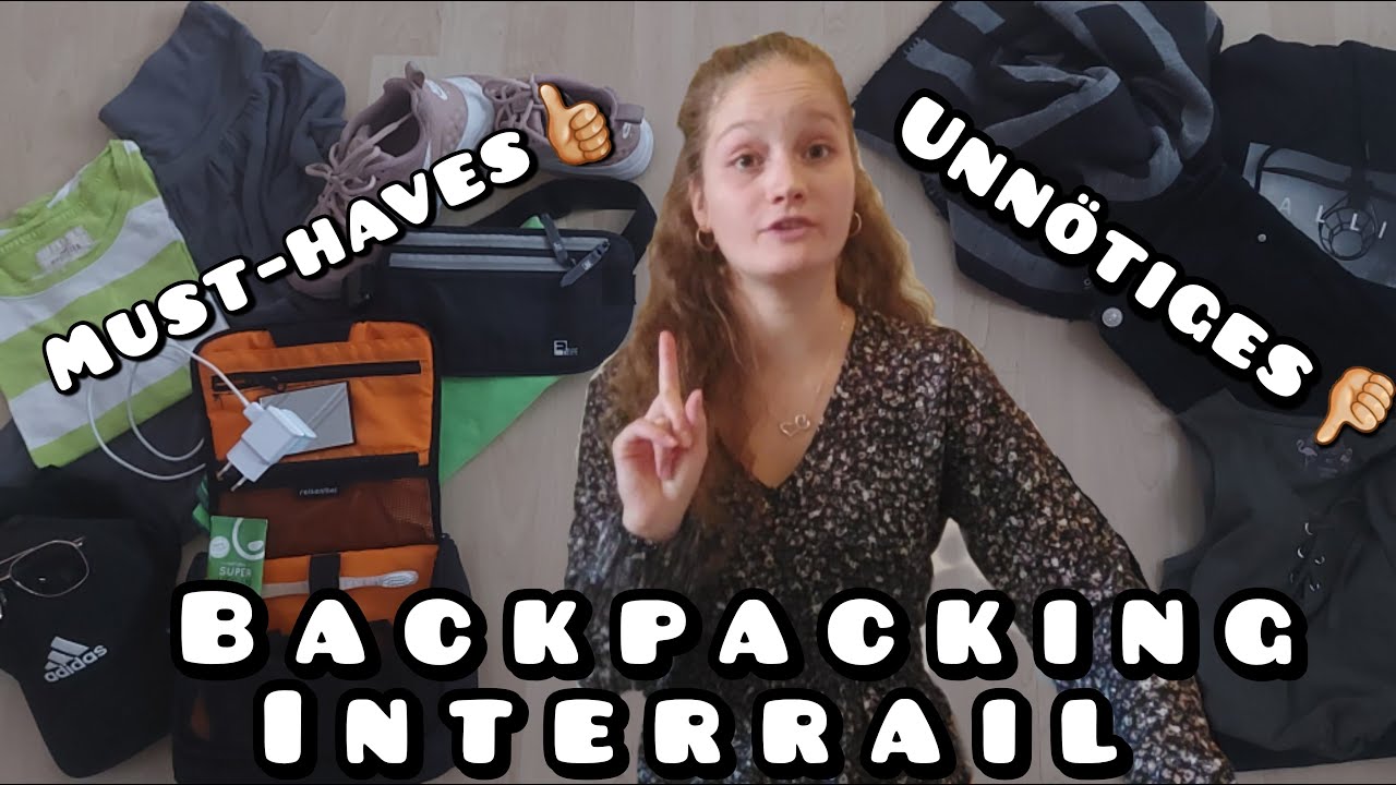 Backpacking Interrail - Packen: Must-haves & Unnötiges (genaue Packliste)