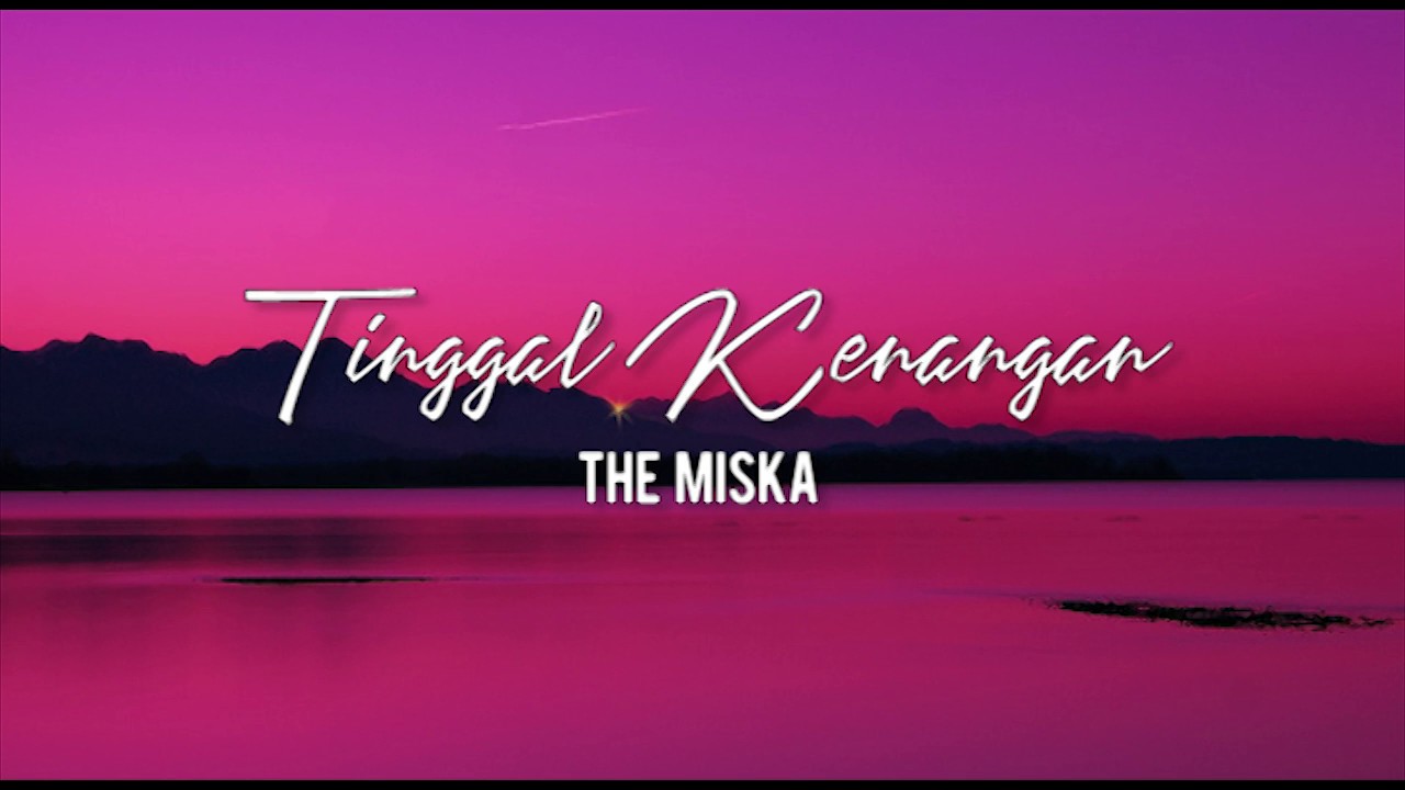 TINGGAL KENANGAN - THE MISKA (Cover Lyric Mata Lyric)