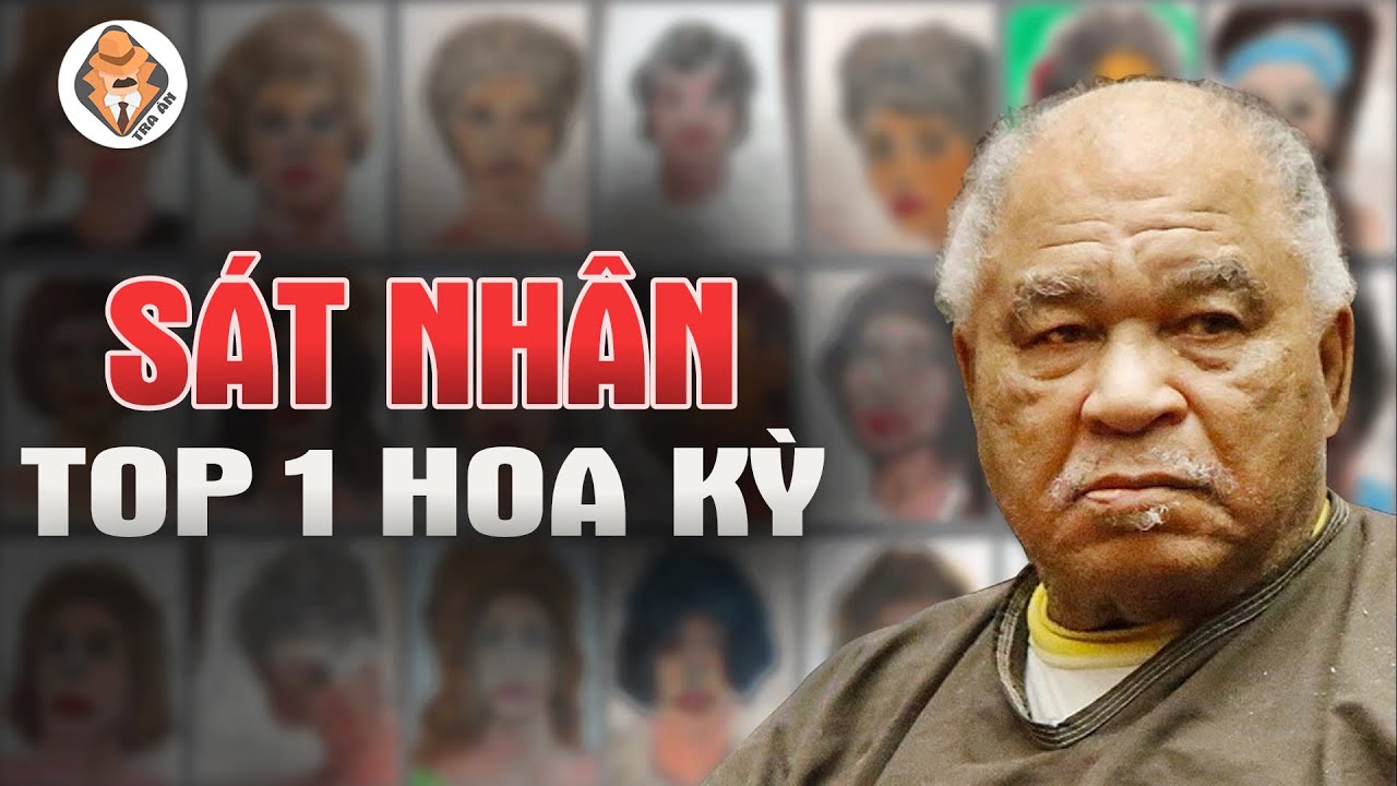 Sát Nhân Khét Tiếng Nhất Trong Lịch Sử Hoa Kỳ - Samuel Little - Tra Án