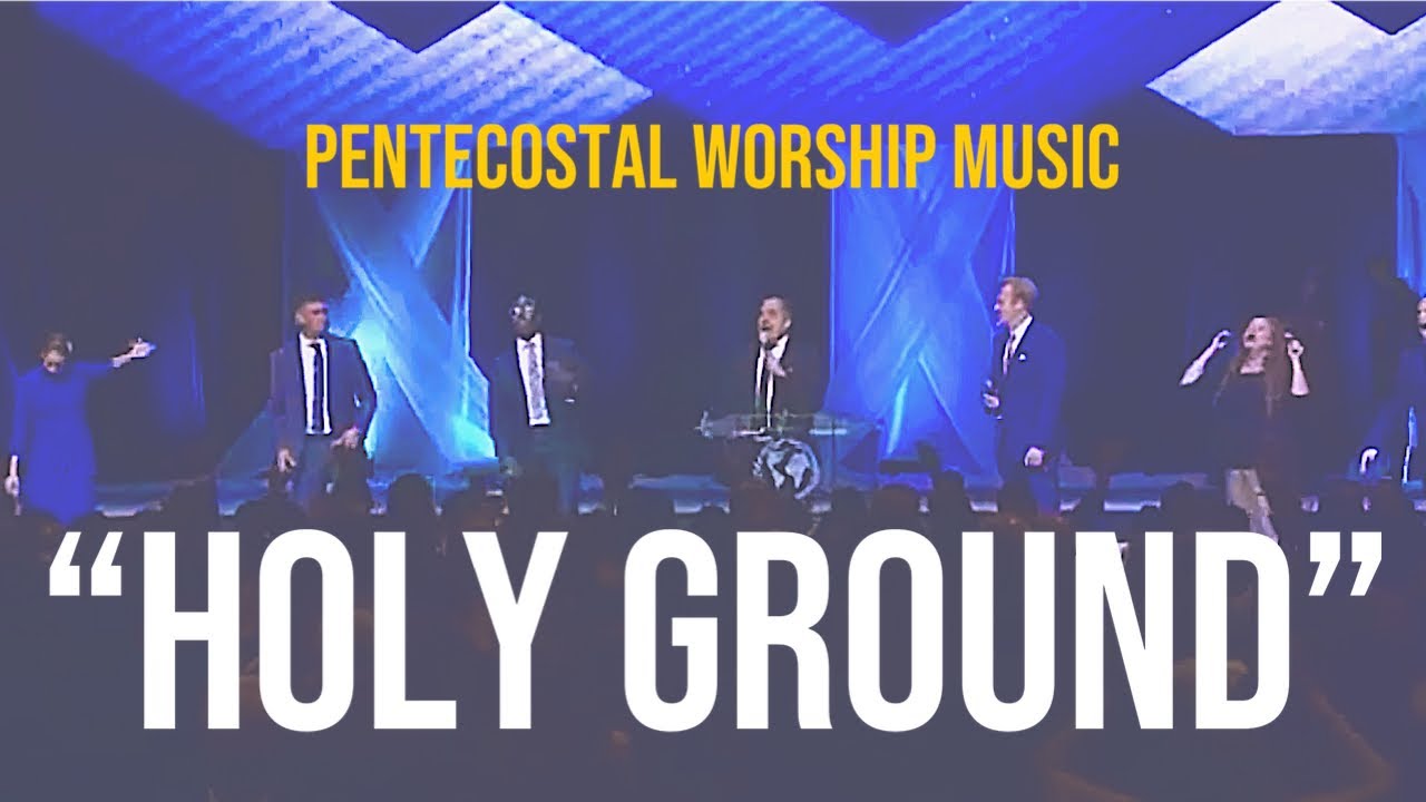 “Holy Ground” song Apostolic/Pentecostal Praise & Worship Music