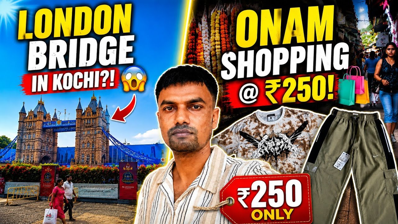 London Bridge in Kochi! 🇬🇧🔥  Onam Shopping At Cheapest Market!